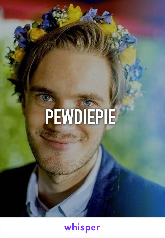 PEWDIEPIE 