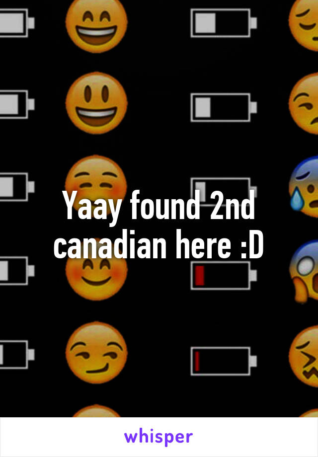 Yaay found 2nd canadian here :D