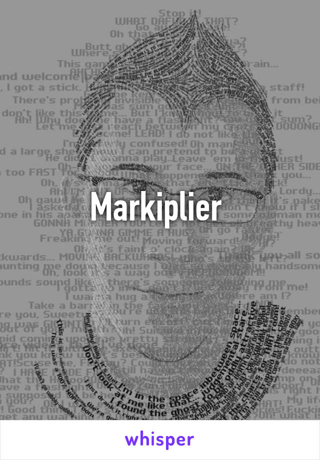 Markiplier 
