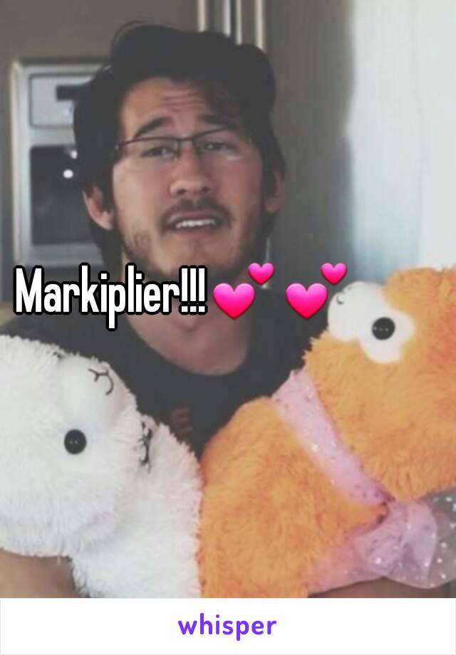 Markiplier!!!💕💕