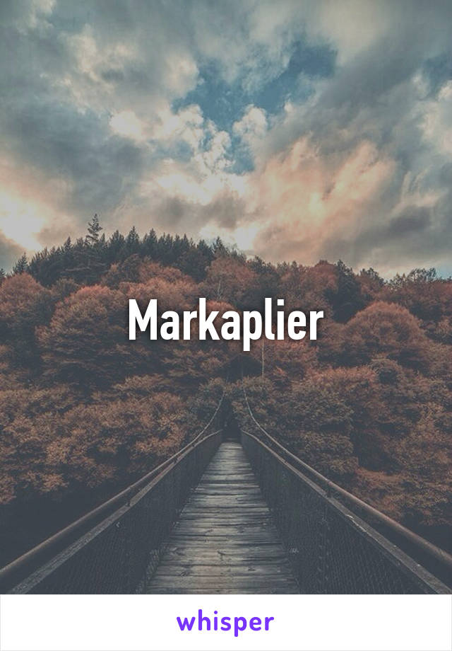 Markaplier