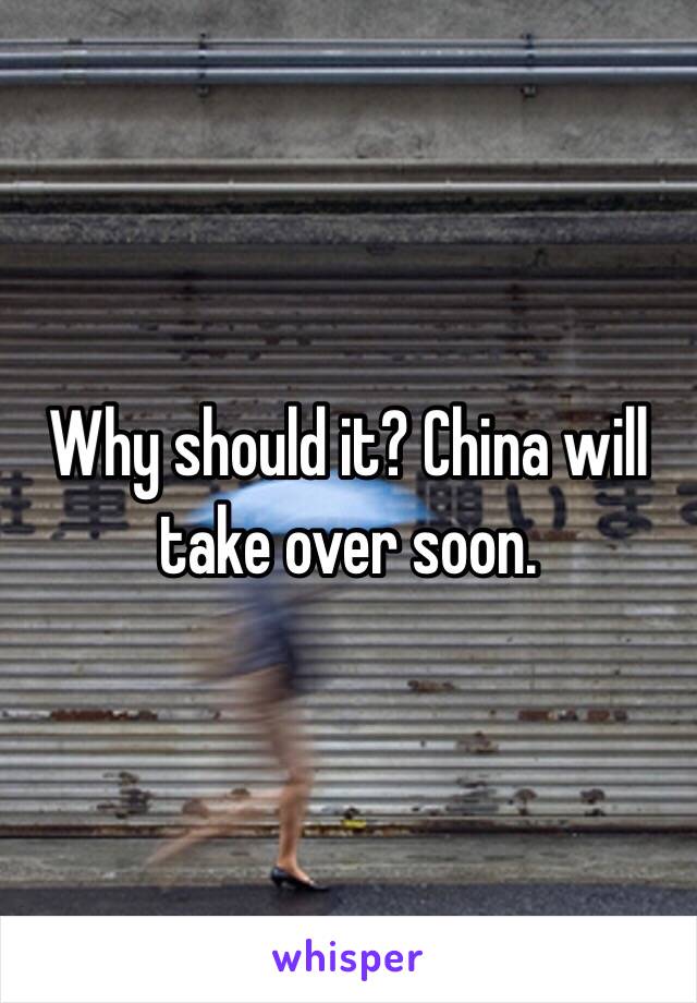 Why should it? China will take over soon. 