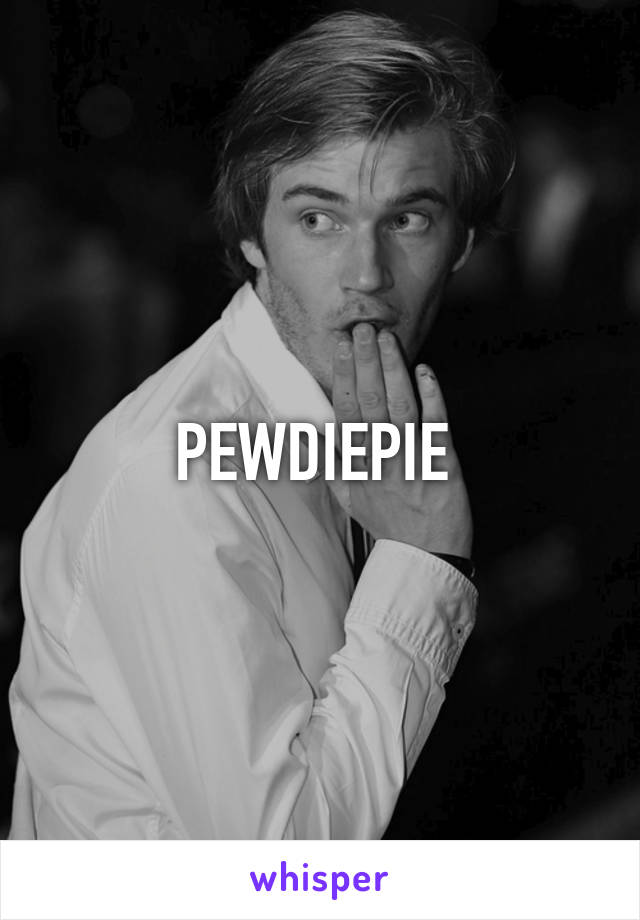 PEWDIEPIE 