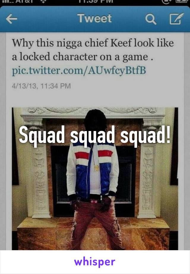 Squad squad squad!