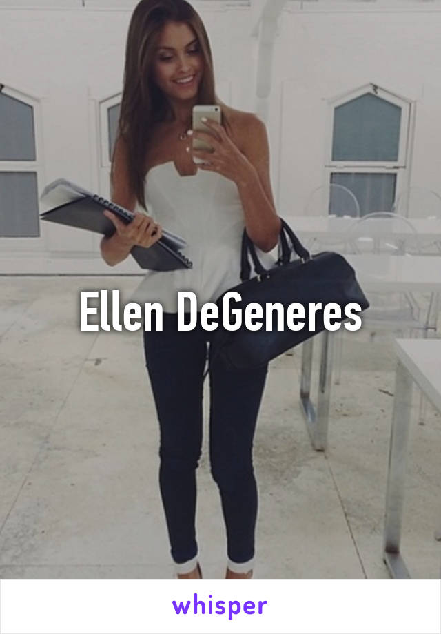 Ellen DeGeneres