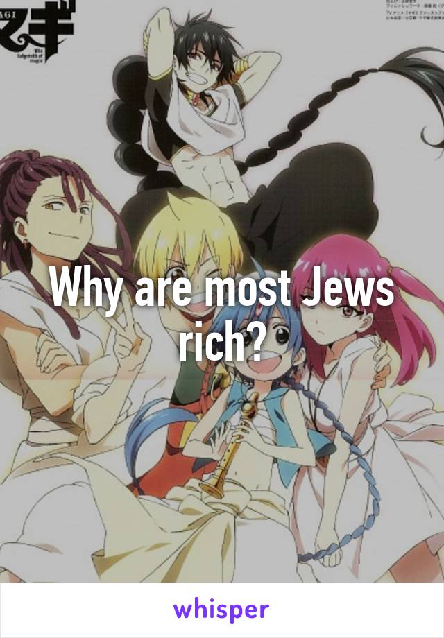 Why are most Jews rich?