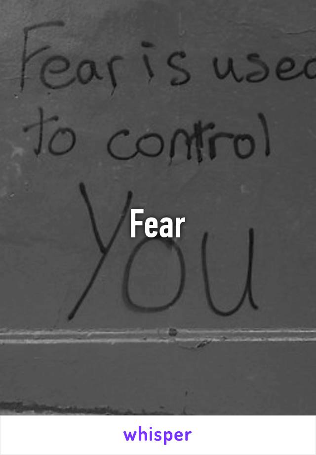 Fear