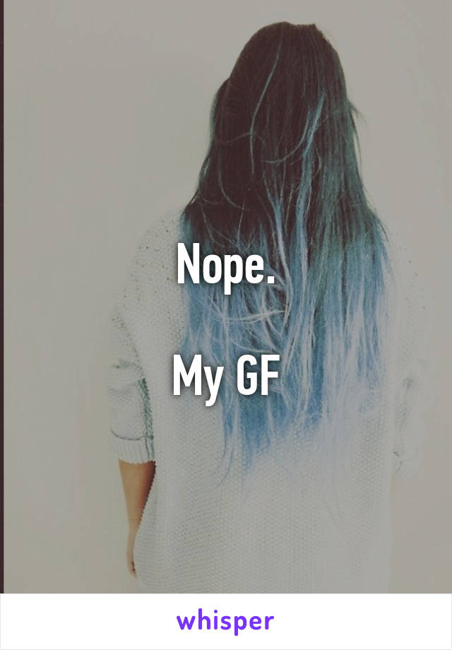 Nope.

My GF