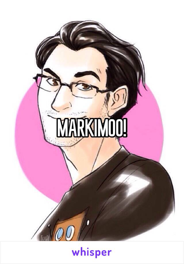 MARKIMOO!