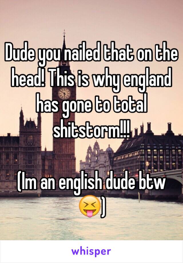 Dude you nailed that on the head! This is why england has gone to total shitstorm!!!

(Im an english dude btw 😝)