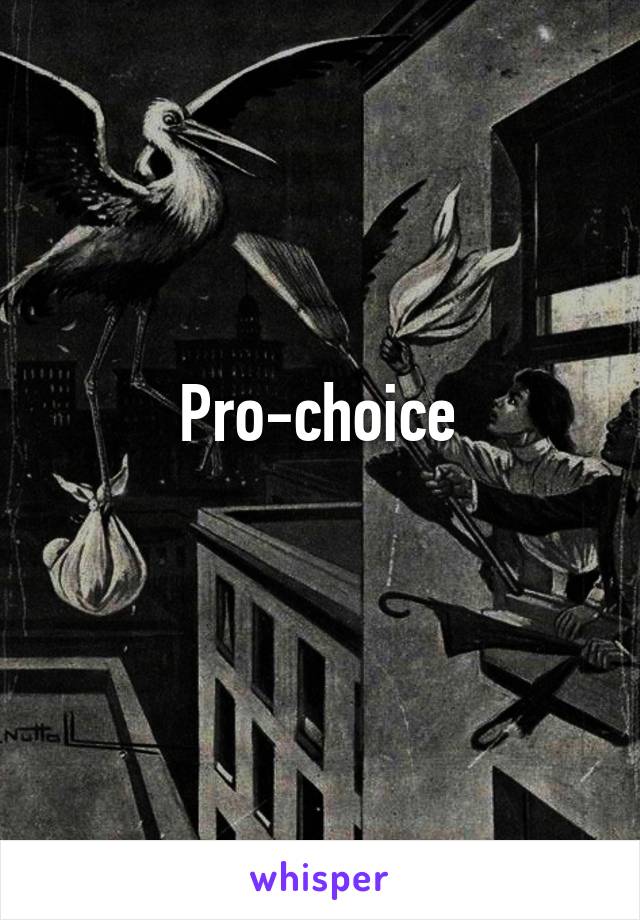 Pro-choice
