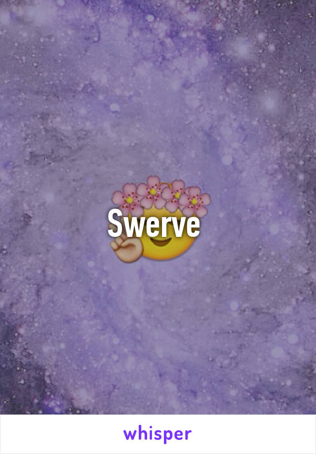 Swerve 