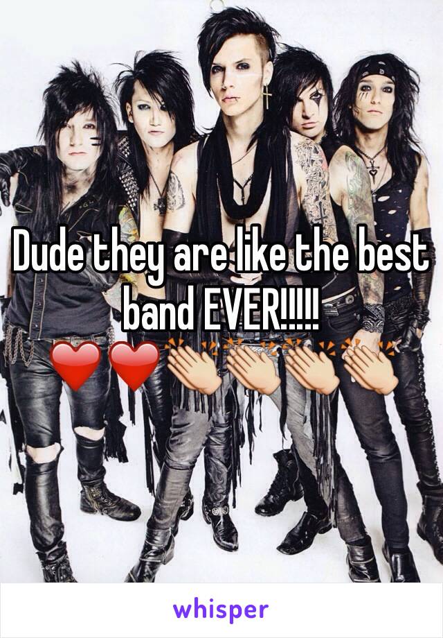 Dude they are like the best band EVER!!!!!
❤️❤️👏👏👏👏