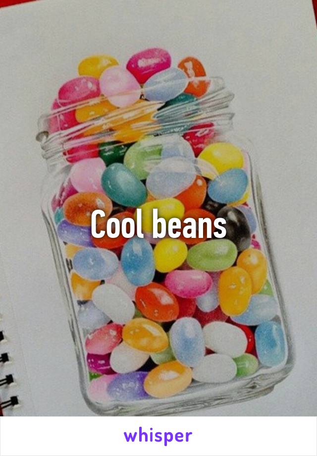 Cool beans