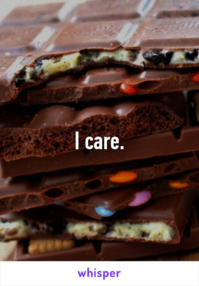 I care.