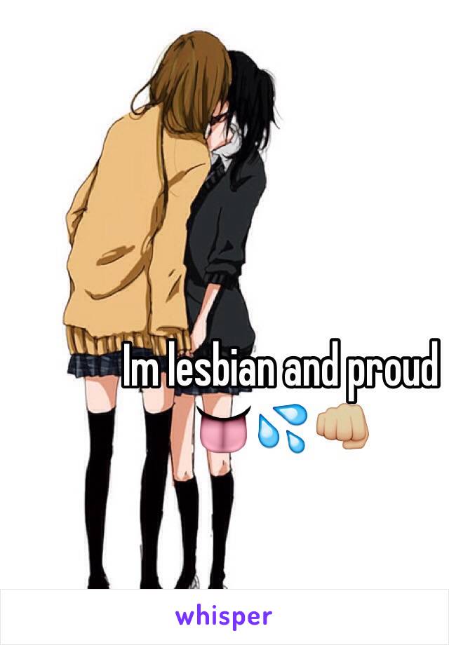 Im lesbian and proud
👅💦👊🏼