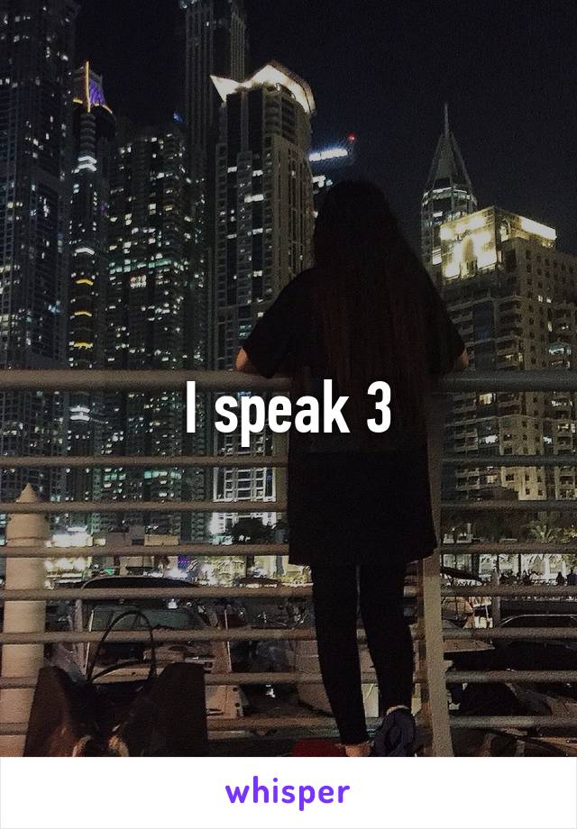 I speak 3