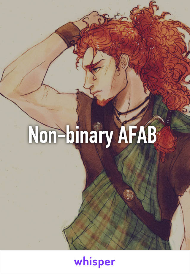 Non-binary AFAB 