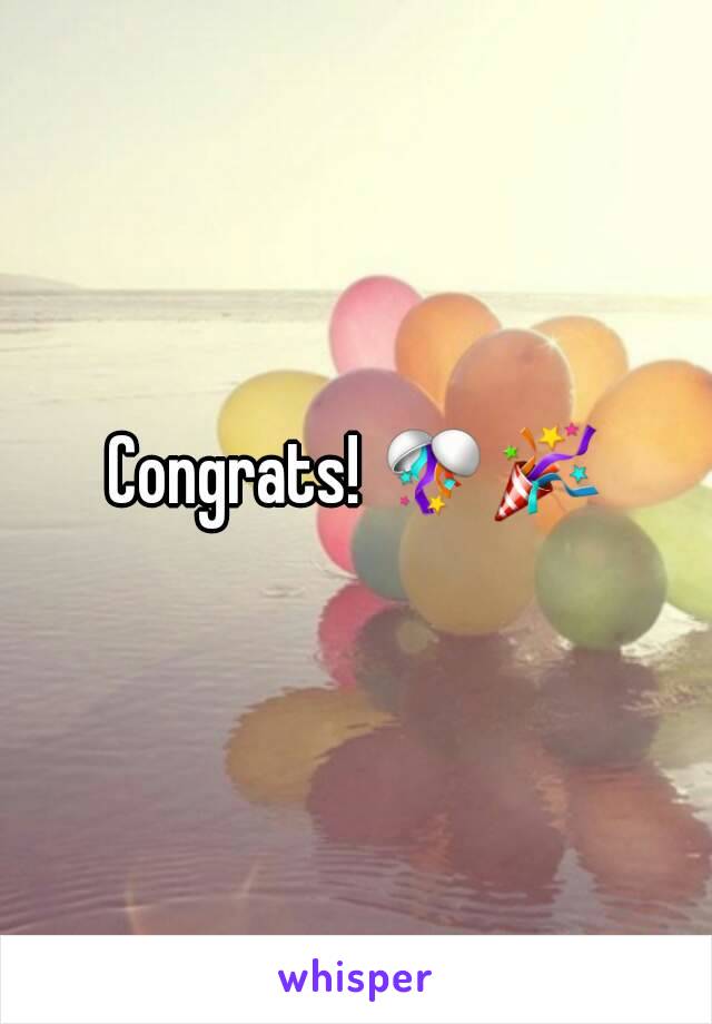 Congrats! 🎊🎉