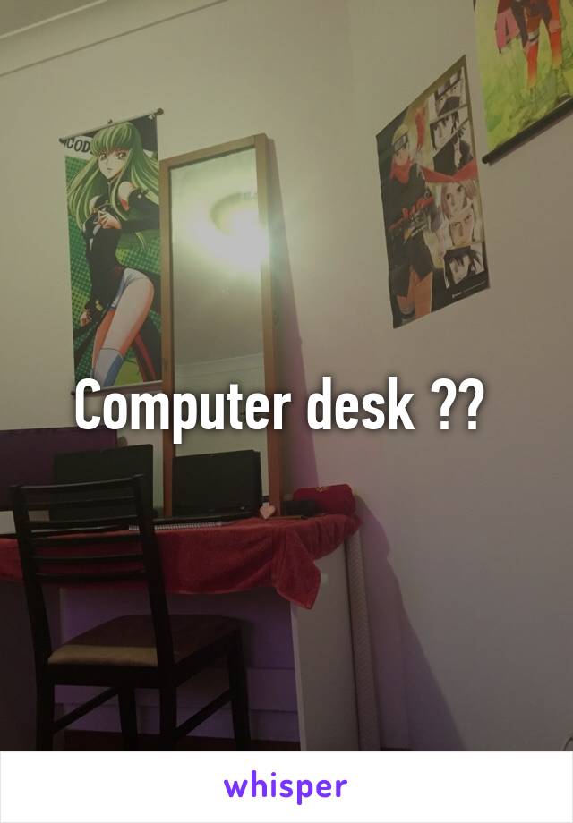 Computer desk 🙌🏼 