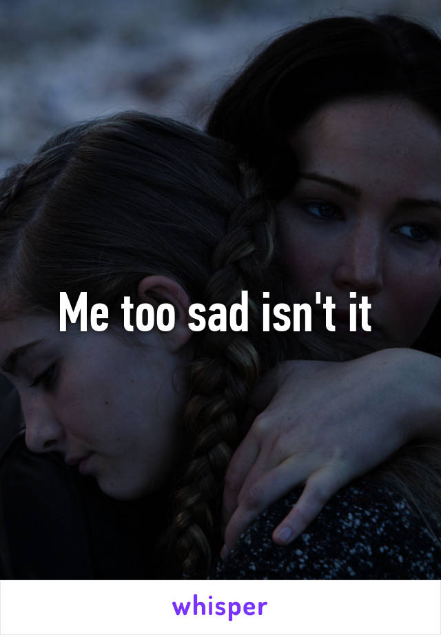 Me too sad isn't it 