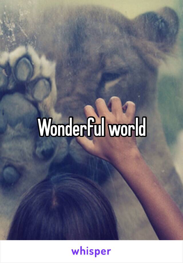 Wonderful world 