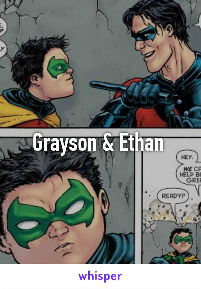 Grayson & Ethan 