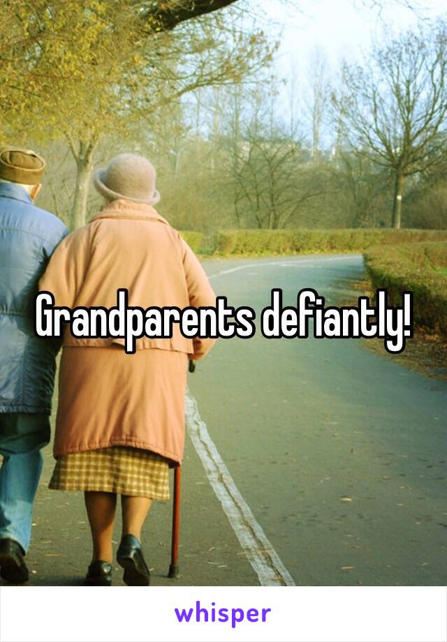 Grandparents defiantly! 