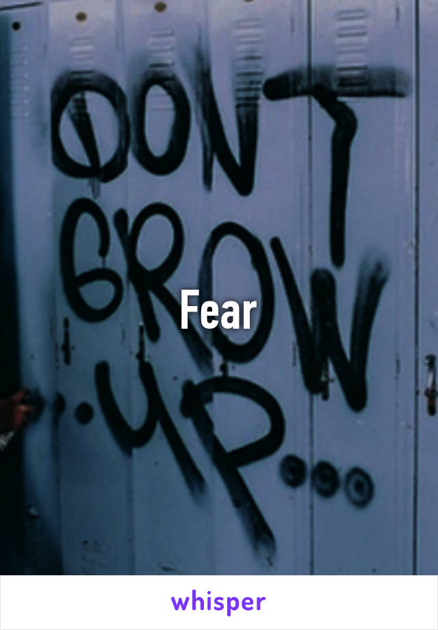 Fear