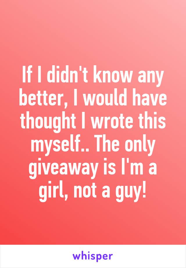If I didn't know any better, I would have thought I wrote this myself.. The only giveaway is I'm a girl, not a guy!