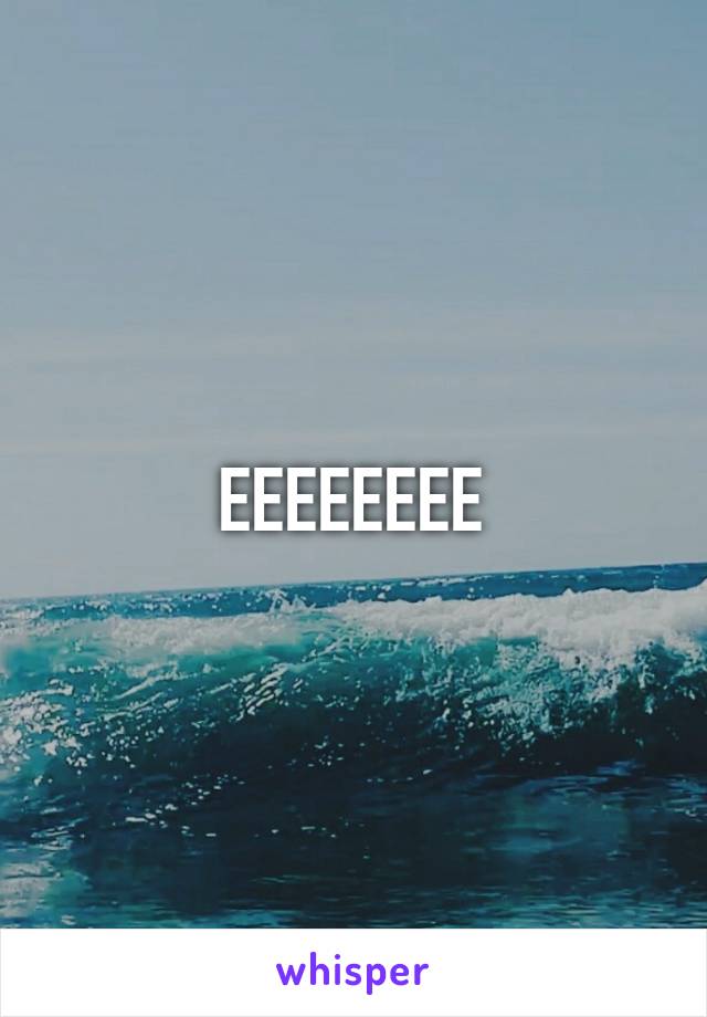 EEEEEEEE