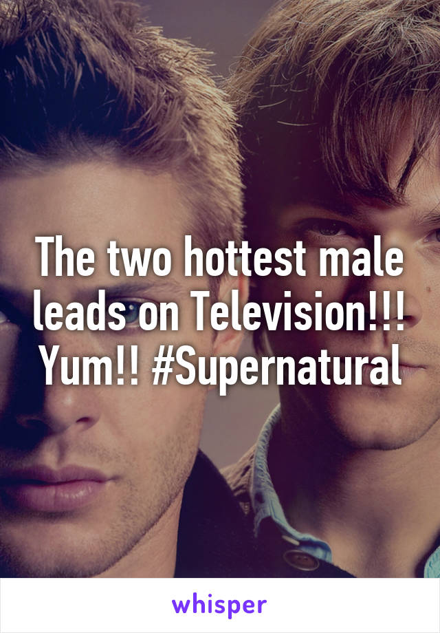 The two hottest male leads on Television!!! Yum!! #Supernatural