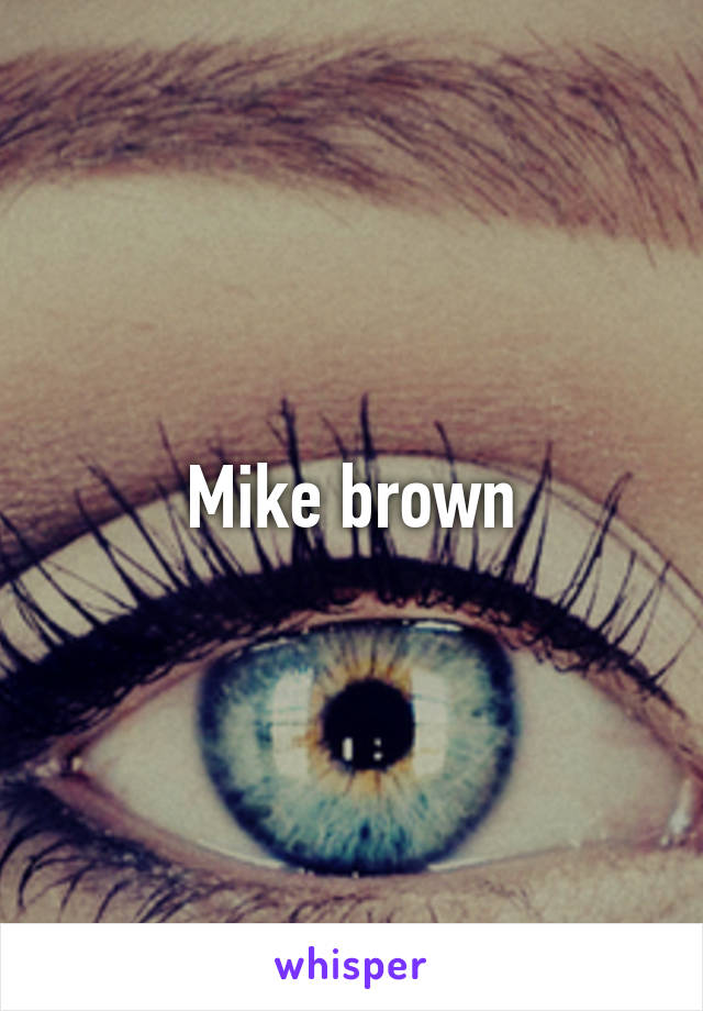 Mike brown