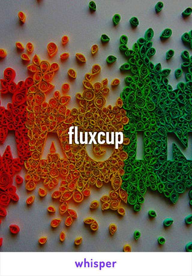 fluxcup