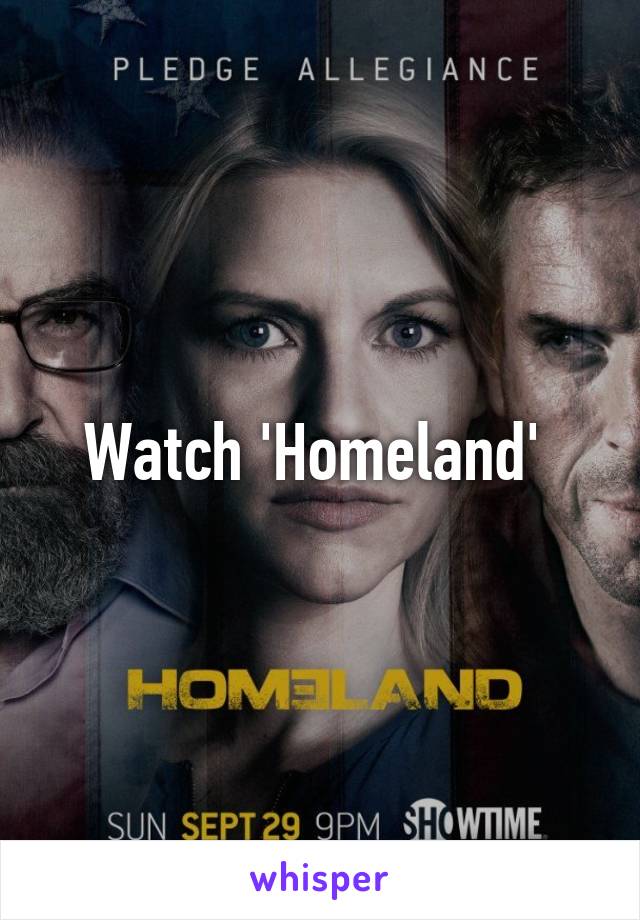 Watch 'Homeland' 