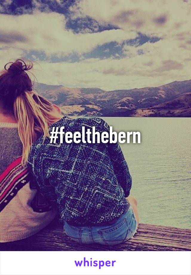 #feelthebern