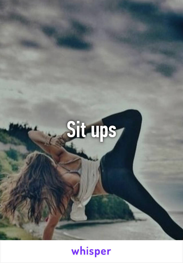 Sit ups