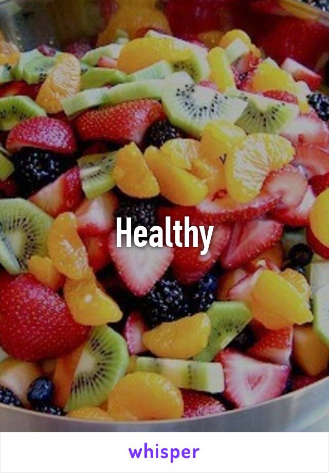 Healthy