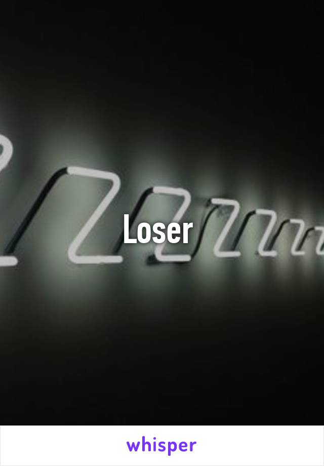 Loser 