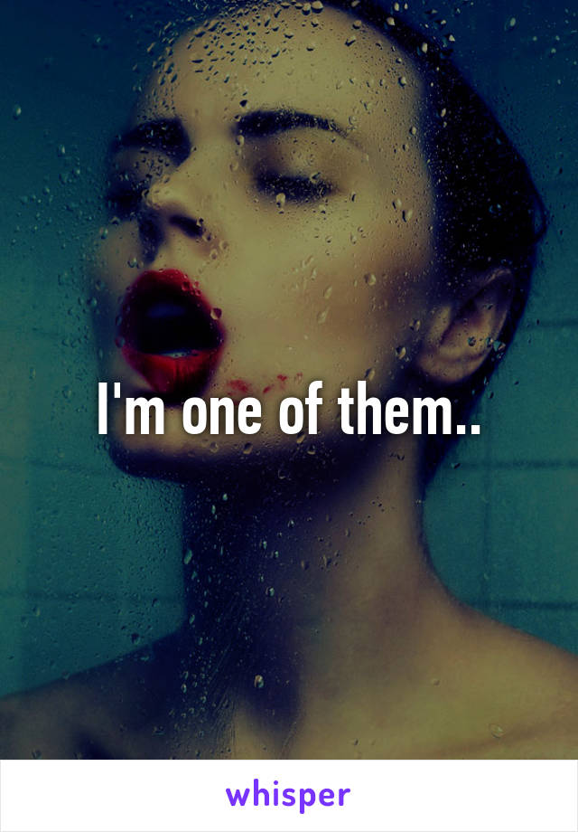 I'm one of them..