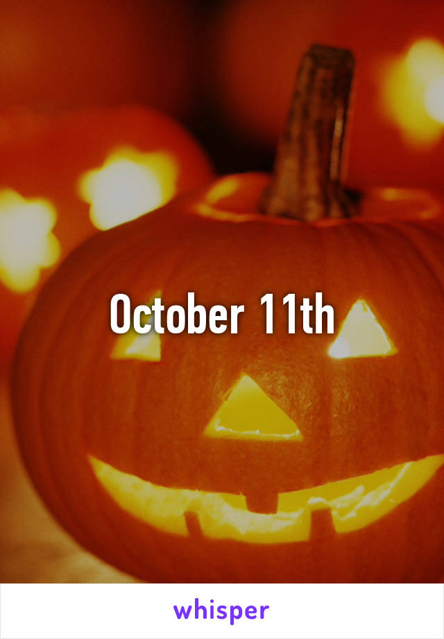 October 11th