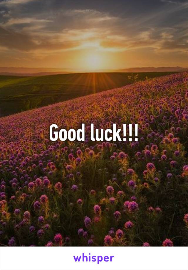 Good luck!!!