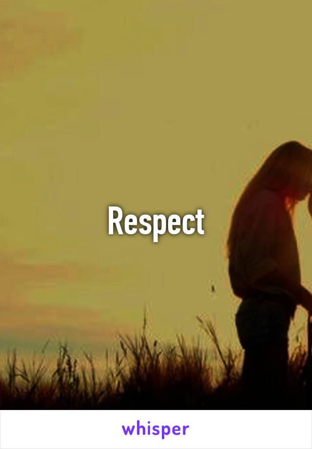 Respect