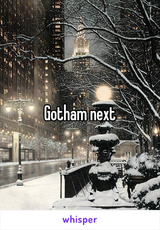 Gotham next