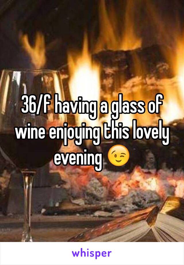 36/f having a glass of wine enjoying this lovely evening 😉