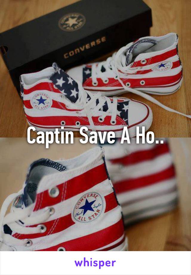 Captin Save A Ho..