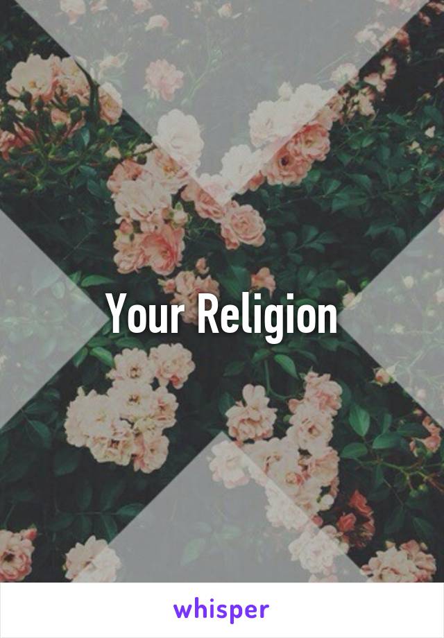 Your Religion