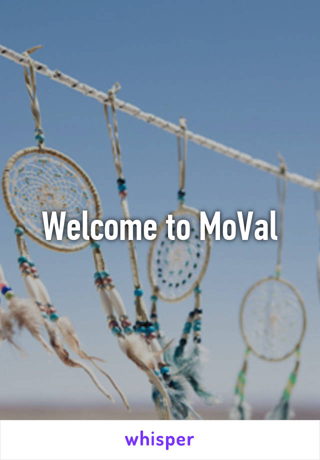 Welcome to MoVal