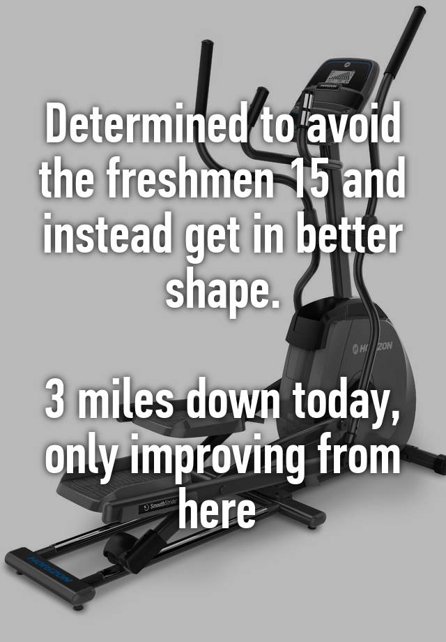 determined-to-avoid-the-freshmen-15-and-instead-get-in-better-shape-3