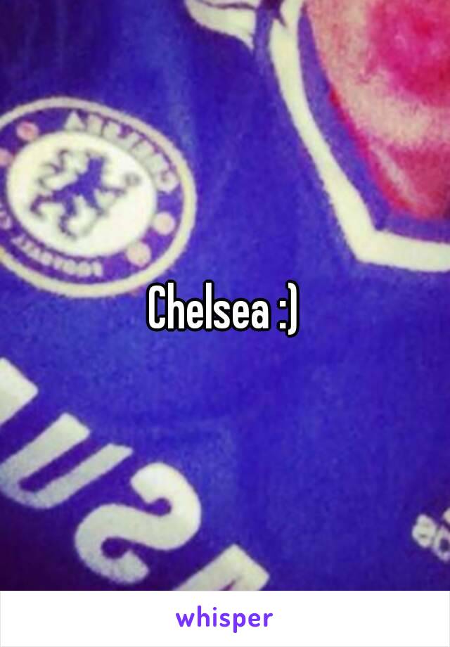 Chelsea :)